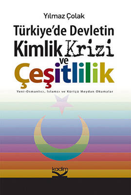 Türkiye’de Devletin Kimlik Krizi ve Çeşitlilik - 1