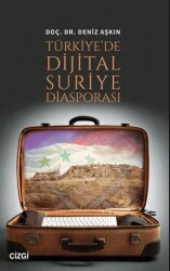 Türkiye`de Dijital Suriye Diasporası - Çizgi Kitabevi Yayınları