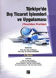 Türkiye’de Dış Ticaret İşlemleri ve Uygulaması - Gazi Kitabevi