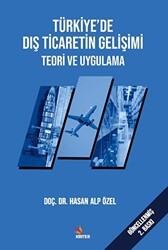 Türkiye’de Dış Ticaretin Gelişimi Teori ve Uygulama - Kriter Yayınları
