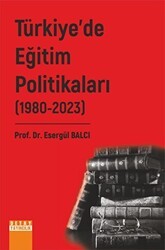 Türkiye’de Eğitim Politikaları 2. Cilt 1980-2023 - Detay Yayıncılık