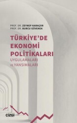 Türkiye’de Ekonomi Politikaları Uygulamaları ve Yansımaları - Çizgi Kitabevi Yayınları