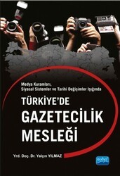 Türkiye’de Gazetecilik Mesleği - Nobel Akademik Yayıncılık