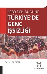 Türkiye’de Genç İşsizliği - Akademisyen Kitabevi