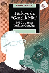 Türkiye’de Gençlik Miti - İletişim Yayınevi