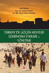 Türkiyede Göçün Kentler Üzerindeki Etkileri ve Yönetimi - Ekin Basım Yayın