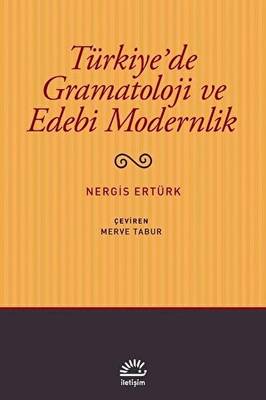 Türkiye`de Gramatoloji ve Edebi Modernlik - 1