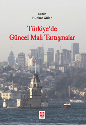 Türkiye`de Güncel Mali Tartışmalar - 1