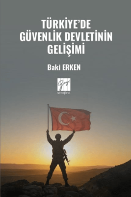 Türkiye’de Güvenlik Devletinin Gelişimi - 1