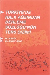 Türkiye`de Halk Ağzından Derleme Sözlüğü`nün Ters Dizimi - Şule Yayınları