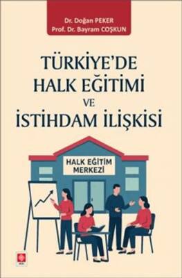 Türkiye`de Halk Eğitimi ve İstihdam İlişkisi - 1