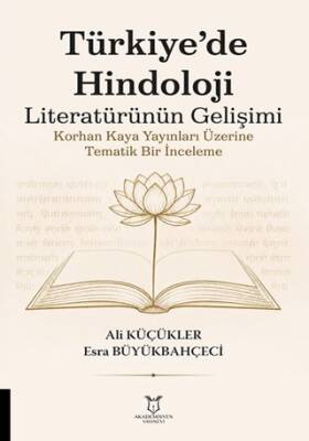 Türkiye’de Hindoloji Literatürünün Gelişimi Korhan Kaya Yayınları Üzerine Tematik Bir İnceleme - 1