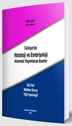Türkiye`de Histoloji ve Embriyoloji Alanında Yayımlanan Eserler - İstanbul Tıp Kitabevi
