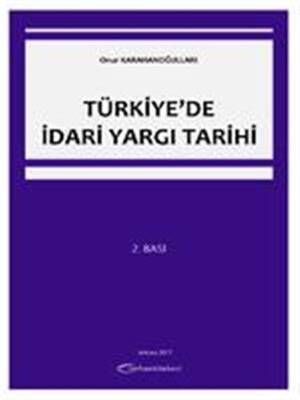 Türkiye`de İdari Yargı Tarihi
