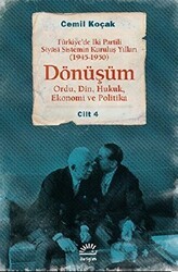 Türkiye’de İki Partili Siyasi Sistemin Kuruluş Yılları 1945-1950 - Dönüşüm Cilt: 4 - İletişim Yayınevi