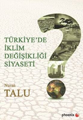 Türkiye`de İklim Değişikliği Siyaseti - 1