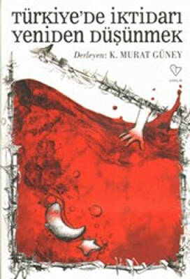 Türkiye’de İktidarı Yeniden Düşünmek - 1