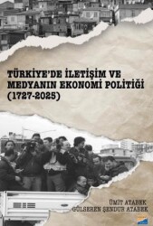 Türkiye’de İletişim ve Medyanın Ekonomi Politiği 1727-2025 - Siyasal Kitabevi