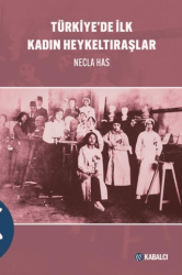 Türkiye’de İlk Kadın Heykeltıraşlar - Kabalcı Yayınevi - Doruk Yayınları