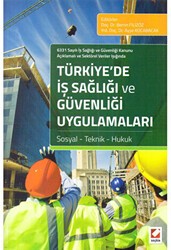 Türkiye’de İş Sağlığı ve Güvenliği Uygulamaları - Seçkin Yayıncılık