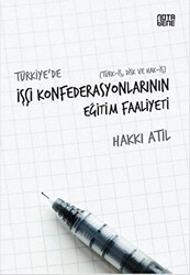 Türkiye’de İşçi Konfederasyonlarının Eğitim Faaliyeti - Nota Bene Yayınları
