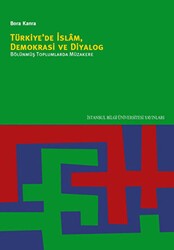Türkiye’de İslam, Demokrasi ve Diyalog - İstanbul Bilgi Üniversitesi Yayınları