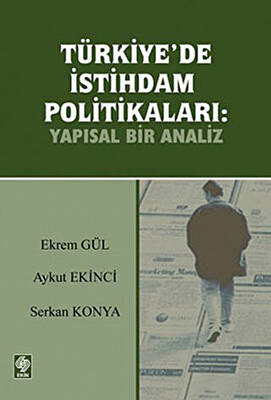 Türkiye’de İstihdam Politikaları: Yapısal Bir Analiz - 1