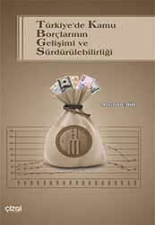 Türkiye’de Kamu Borçlarının Gelişimi ve Sürdürülebilirliği - Çizgi Kitabevi Yayınları