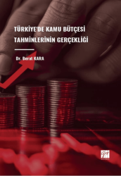 Türkiye`de Kamu Bütçesi Tahminlerinin Gerçekliği - Gazi Kitabevi