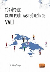 Türkiye’de Kamu Politikası Sürecinde - Vali - Nobel Bilimsel Eserler