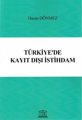 Türkiye`de Kayıt Dışı İstihdam - 1