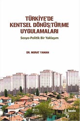 Türkiye`de Kentsel Dönüştürme Uygulamaları - Otorite Yayınları