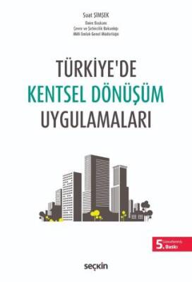 Türkiye`de Kentsel Dönüşüm Uygulamaları - 1