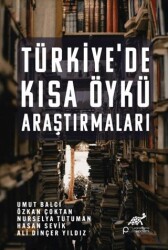 Türkiye’de Kısa Öykü Araştırmaları - Paradigma Akademi Yayınları
