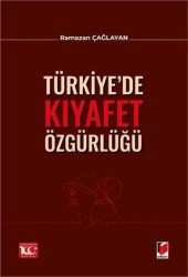Türkiye’de Kıyafet Özgürlüğü - Adalet Yayınevi