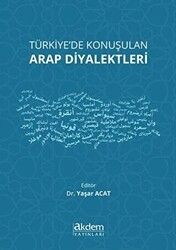 Türkiye`de Konuşulan Arap Diyalektleri - Akdem Yayınları