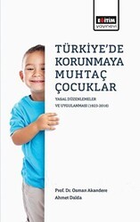 Türkiye`de Korunmaya Muhtaç Çocuklar - Eğitim Yayınevi - Bilimsel Eserler