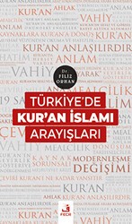 Türkiye`de Kur`an İslamı Arayışları - Fecr Yayınları