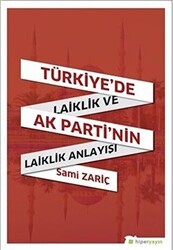 Türkiye’de Laiklik ve AK Parti’nin Laiklik Anlayışı - Hiperlink Yayınları