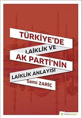 Türkiye’de Laiklik ve AK Parti’nin Laiklik Anlayışı - 1