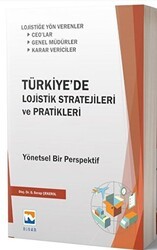 Türkiye`de Lojistik Stratejileri ve Pratikleri - Nisan Kitabevi