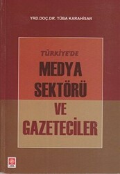 Türkiye’de Medya Sektörü ve Gazeteciler - 1