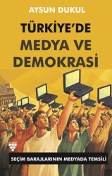 Türkiye`de Medya ve Demokrasi - Urzeni Yayıncılık