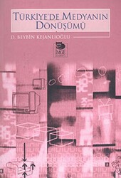 Türkiye`de Medyanın Dönüşümü - İmge Kitabevi Yayınları