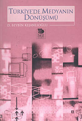 Türkiye`de Medyanın Dönüşümü - 1