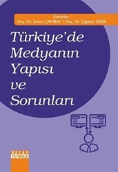 Türkiye’de Medyanın Yapısı ve Sorunları - Detay Yayıncılık