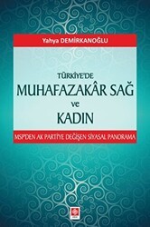 Türkiye`de Muhafazakar Sağ ve Kadın - Ekin Basım Yayın