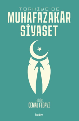 Türkiye`de Muhafazakar Siyaset - 1