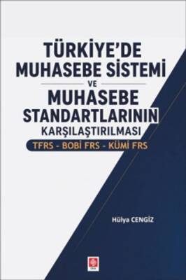 Türkiye`de Muhasebe Sistemi ve Muhasebe Standartlarının Karşılaştırılması - 1