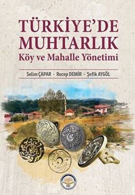 Türkiye’de Muhtarlık Köy Ve Mahalle Yönetimi - 1